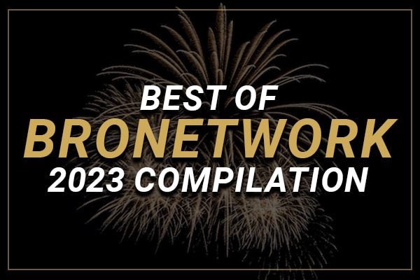 Best Of BroNetwork 2023